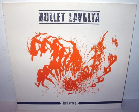 BULLET LAVOLTA "Dead Wrong" 12" EP (Funhouse) Import